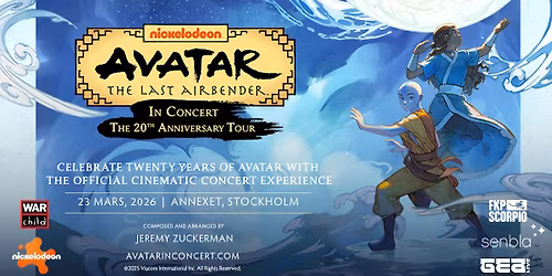 AVATAR: THE LAST AIRBENDER IN CONCERT | Stockholm
