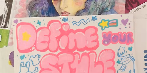 Define Your Style! Zine Making Workshop