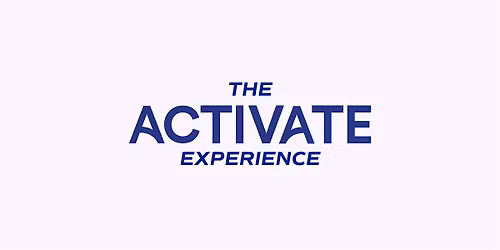 The ACTIVATE Experience