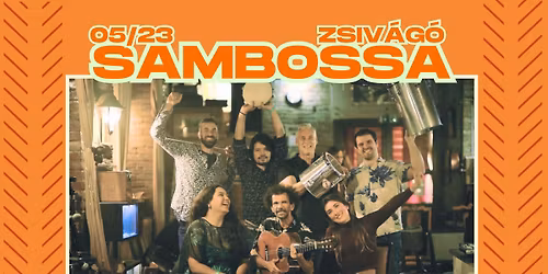 Sambossa \/\/ Zsiv\u00e1g\u00f3 \/\/ 05.23.