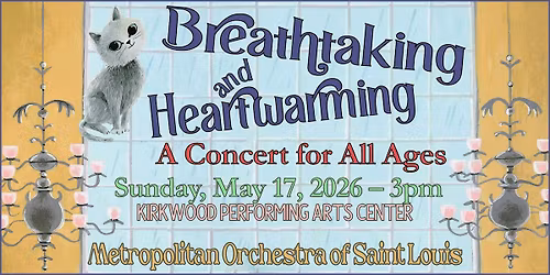 Breathtaking and Heartwarming - A Concert for All Ages