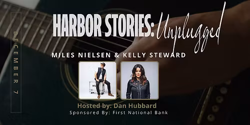 Harbor Stories: Unplugged featuring Miles Nielsen & Kelly Steward