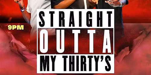 Straight Outta My Thirty\u2019s