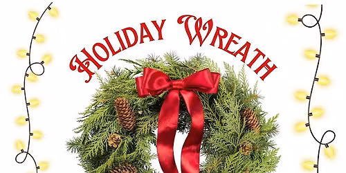 Holiday Wreath Making Class