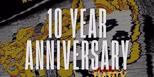 10 YEAR ANNIVERSARY PARTY!