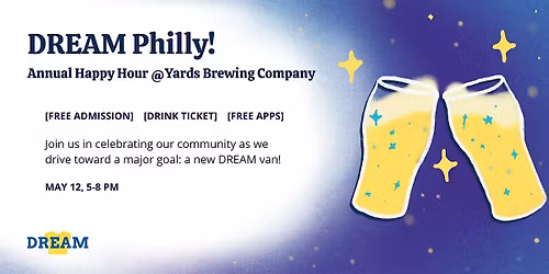 DREAM Philly! Annual Happy Hour @ Yards Brewing Company