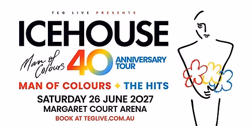 ICEHOUSE - Man of Colours 40th Anniversary Tour - Melbourne