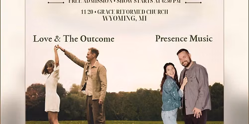 Free Concert | Love & The Outcome + Presence Music & More | Wyoming, MI