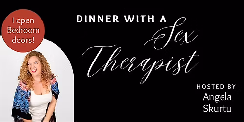 Dinner with a Sex Therapist