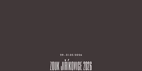 Ji\u0159\u00edkovice Zouk jaro 2026 :-)