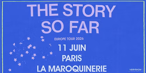 THE STORY SO FAR + Midrift \u2022 La Maroquinerie \u2022 Paris