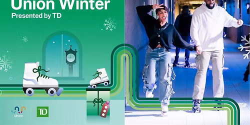 Week of Dec 1 - 7, Union Winter Roller Express presented by TD 2025