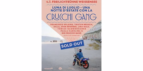 CRUCCHI GANG (Luna di Luglio - Una Notte d\u2019Estate) | Berlin, Freilichtb\u00fchne Wei\u00dfensee (ausverkauft!)