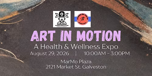 Art In Motion: A Health & Wellness Expo