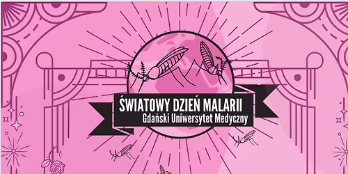 \u015awiatowy Dzie\u0144 Malarii GUMed 2026