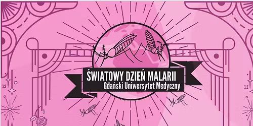 \u015awiatowy Dzie\u0144 Malarii GUMed 2026