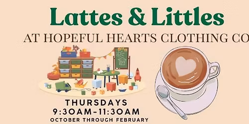 Lattes & Littles at Hopeful Hearts