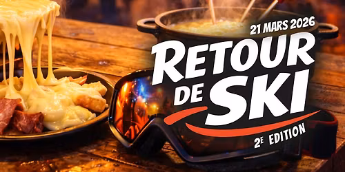 Retour de Ski, 2e Edition