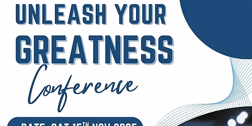 Unleash your Greatness Conference