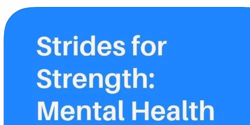 5k\/10k Strides For Strength Mental Health Awareness Walk\/Run