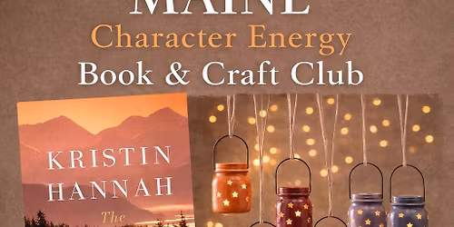 "THE GREAT ALONE" - MAINE Character Energy Book & Craft Club - Our Book Club Is Cooler Than Yours