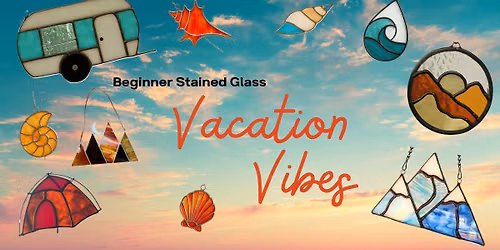 Beginner Stained Glass: Vacay Vibes