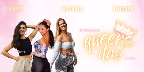 \ud83d\udc51 Queens Day \ud83d\udc51 - Salsa, Bachata, Kizomba for Ladies