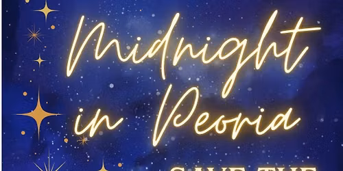 Midnight in Peoria- NYE Gala
