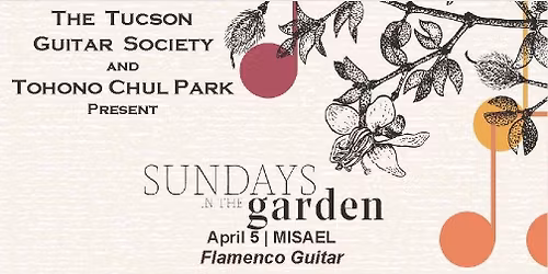 Sundays in the Garden: April 5 | Misael: Flamenco Guitar