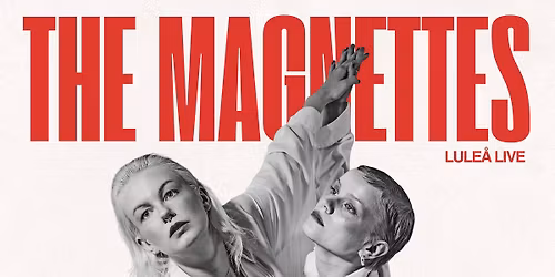 The Magnettes \/ Lule\u00e5 Live 
