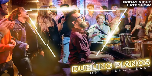 Dueling Pianos Saturday Late Show