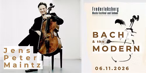 Jens Peter Maintz: Fredericksburg Music Festival & School  - BACH & MODERN