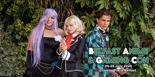 Belfast Anime & Gaming Con 2026