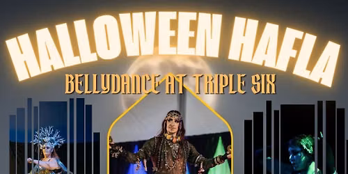 Halloween Hafla - Bellydance at Triple Six