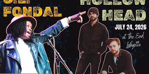 Hollow Head and C.L. Fondal LIVE at The End Lafayette
