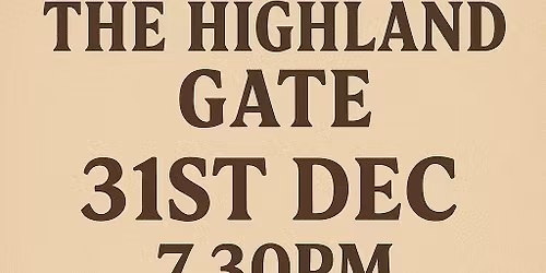HOGMANAY PARTY @ THE HIGHLAND GATE