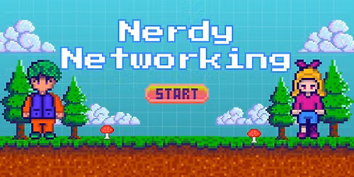 Nerdy Networking