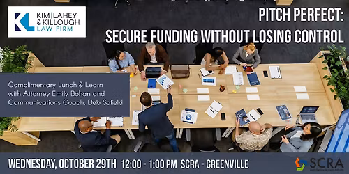 Pitch Perfect: Secure Funding Without Losing Control - Lunch and Learn