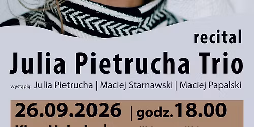 JULIA PIETRUCHA trio | recital