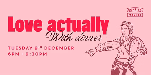 Festive Film Night: 'Love Actually' with Dinner