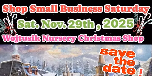 Shop Small Business Saturday at Wojtusik Nursery Christmas Shop