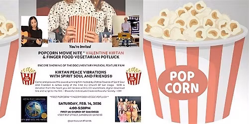 Popcorn Movie Night * Valentine Kirtan * Finger Food Vegetarian Potluck *