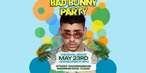 Bad Bunny Party at The Royal Grove
