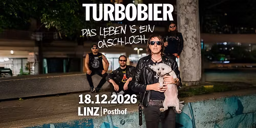 Turbobier: Das Leben ist ein Oaschloch - Tour 2026 - Posthof Linz