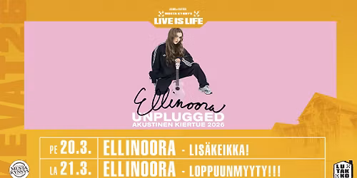 20.-21.3.2026 Live is Life: ELLINOORA Unplugged \/ Musta Kynnys
