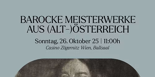 Barocke Meisterwerke aus (Alt-)\u00d6sterreich | ZUSATZ-KONZERT | Der CMW im Casino Z\u00f6gernitz