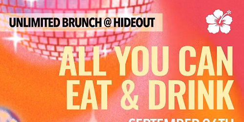 Hideout Unlimited Brunch