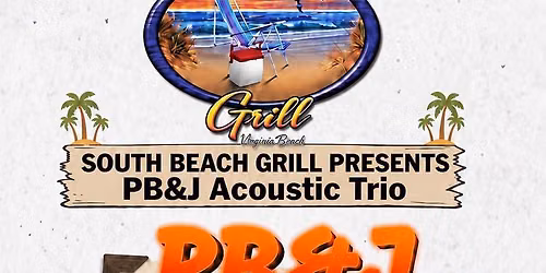 PB & J LIVE AT SOUTH BEACH GRILL