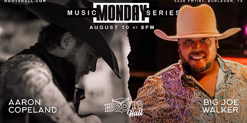 Monday Music Series with Aaron Copeland & Big Joe Walker Live @HOOTS HALL
