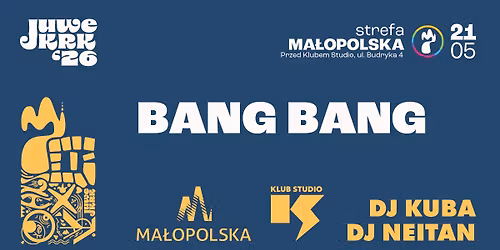JUWENALIOWE BANG BANG | Dyskoteka Klub Studio x Juwenalia Krakoskie x Ma\u0142opolska